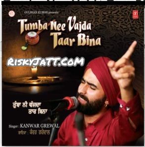 Download 06 Saaiyaan Di Kanjri Kanwar Grewal mp3 song, Tumba Nee Vajda Taar Bina Kanwar Grewal full album download