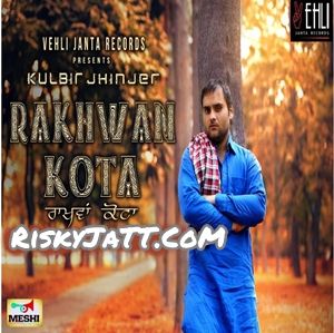 Download 01 Rakhwan Kota Kulbir Jhinjer mp3 song, Rakhwan Kota Kulbir Jhinjer full album download