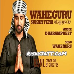 Waheguru Sukar Tera By Dharampreet full album mp3 free download 