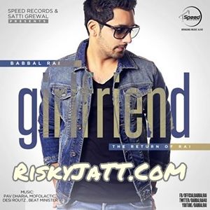 Download Girlfriend Babbal Rai mp3 song, Girlfriend Babbal Rai full album download