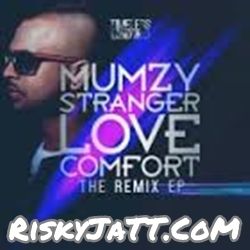 Download Love Comfort DDark Remix Mumzy Stranger mp3 song, Love Comfort Remixes Mumzy Stranger full album download