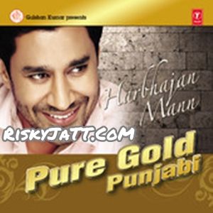 Download Chham Chham Harbhajan Maan mp3 song, Pure Gold Punjabi Vol-2 Harbhajan Maan full album download