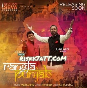 Download Rangla Punjab Feroz Khan, Gagan Kokri mp3 song, Rangla Punjab Feroz Khan, Gagan Kokri full album download