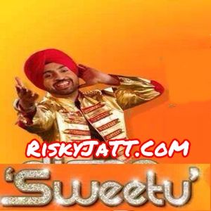 Download Sweetu Diljit Dosanjh mp3 song, Sweetu Diljit Dosanjh full album download