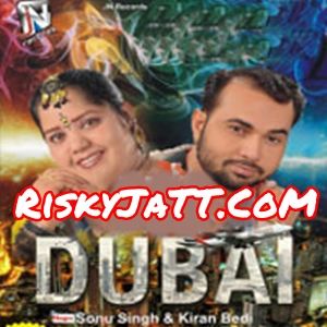 Dubai By Sonu Singh and Kiran Bedi full album mp3 free download 