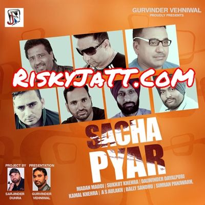 Download Chaturayian Dalwinder Dayalpuri mp3 song, Sacha Pyar Dalwinder Dayalpuri full album download