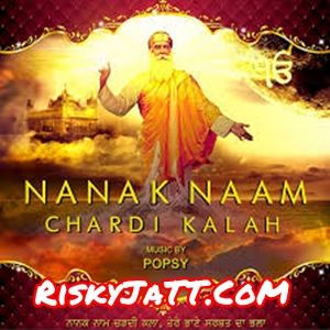 Nanak Naam Chardi Kalah By Popsy, Sardool Sikander and others... full album mp3 free download 