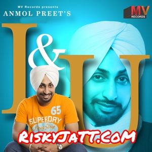 Download Kundli Anmol Preet mp3 song, I & U - EP Anmol Preet full album download