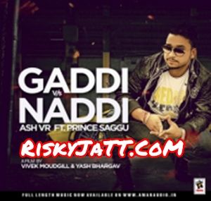 Download Gaddi Vs Naddi Ash VR mp3 song, Gaddi Vs Naddi Ash VR full album download