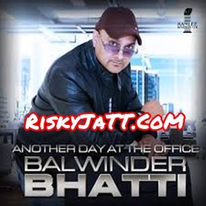 Another Day at the Office By Balwinder Bhatti, Gurlej Akhtar and others... full album mp3 free download 