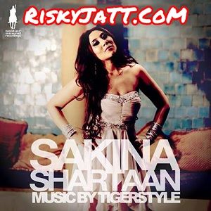 Shartaan By Sakina and Tigerstyle full album mp3 free download 