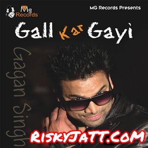 Gal Kar Gayi By Gagan Singh full album mp3 free download 