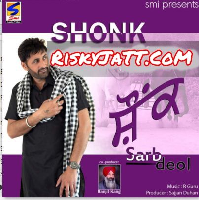 Download Note Sarb Deol mp3 song, Shonk Sarb Deol full album download