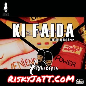 Download Ki Faida Instrumental Tigerstyle, Raj Brar mp3 song, Ki Faida Tigerstyle, Raj Brar full album download