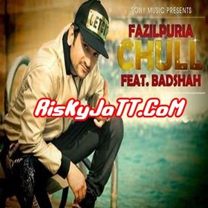 Chull By Fazilpuria  feat Badshah full album mp3 free download 