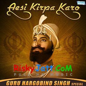 Download Bisar Gayi Bibi Sharandeep Kaur mp3 song, Aesi Kirpa Karo (Guru Hargobind Singh Jayanti) Bibi Sharandeep Kaur full album download