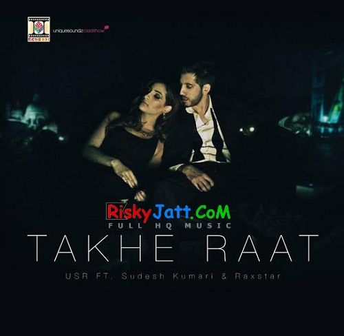 Download Takhe Raat ft USR Sudesh Kumari, Raxstar mp3 song, Takhe Raat ft USR Sudesh Kumari, Raxstar full album download