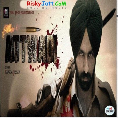 Download Attwadi Tarsem Jassar mp3 song, Attwadi (iTune Rip) Tarsem Jassar full album download