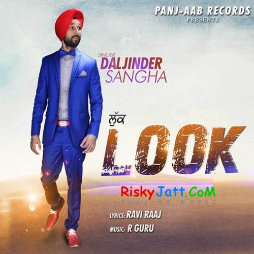 Download Look Daljinder Sangha mp3 song, Look Daljinder Sangha full album download