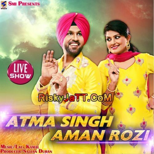 Atma Singh & Aman Rozi (Live) By Atma Singh and Aman Rozi full album mp3 free download 