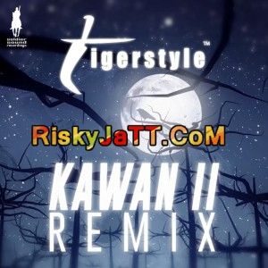 Kawan Remix By Tigerstyle, Bikram Singh and others... full album mp3 free download 