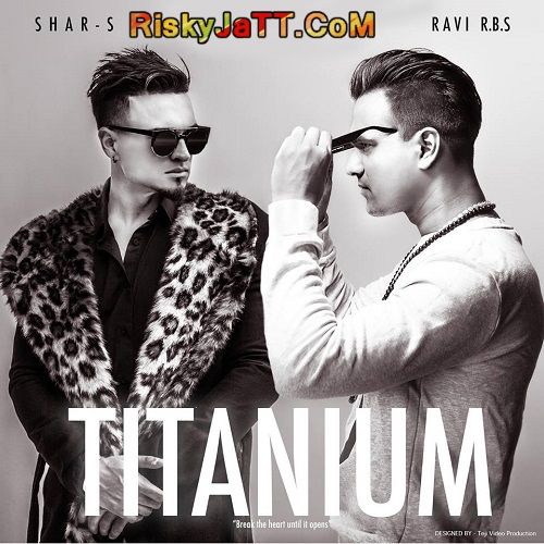 Download Akhyaan Dubstep Shar-S, Ravi Rbs mp3 song, Titanium Shar-S, Ravi Rbs full album download