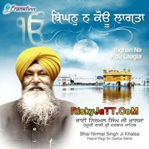 Download Birkhey Heth Sabh Bhai Nirmal Singh Ji Khalsa mp3 song, Bighan Na Kou Laagta Bhai Nirmal Singh Ji Khalsa full album download