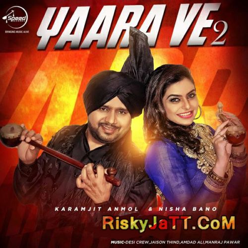 Download Vajate Dhol Ve (Feat Nisha Bano) Karamjit Anmol mp3 song, Yaara Ve 2 (iTunes Rip) Karamjit Anmol full album download