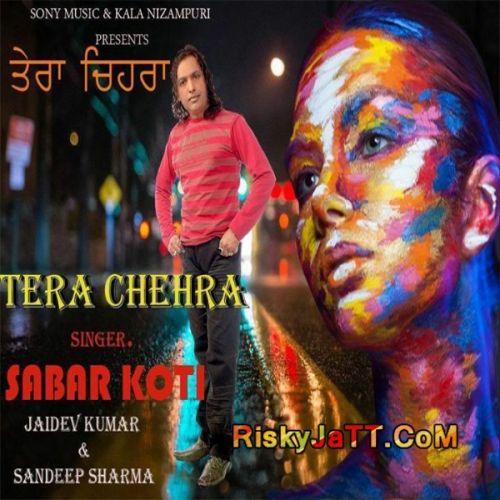 Tera Chehra By Sabar Koti full album mp3 free download 