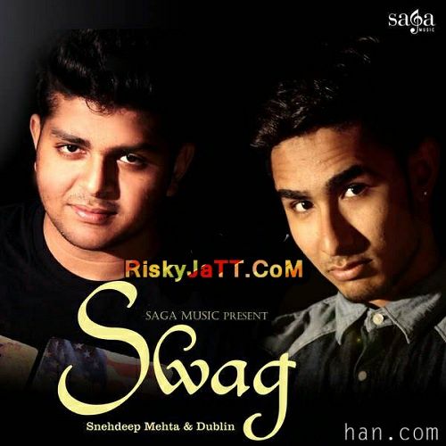 Download Swag Snehdeep Mehta, Dublin mp3 song, Swag Snehdeep Mehta, Dublin full album download