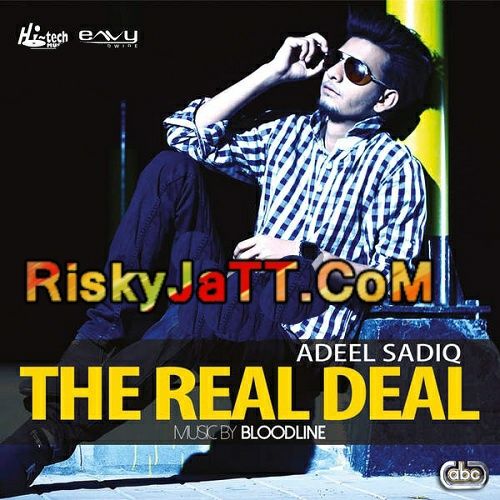 The Real Deal By Bloodline and Adeel Sadiq full album mp3 free download 