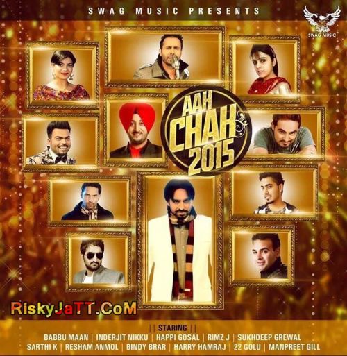 Download LG De Raund Wargi Rimz J mp3 song, Aah Chak 2015 Rimz J full album download