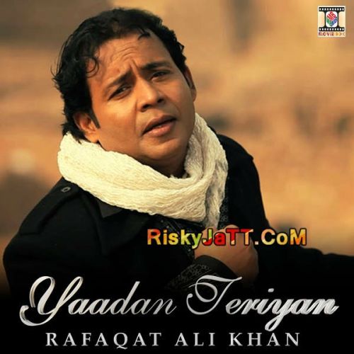 Yaadan Teriyan By Rafaqat Ali Khan, Rishi Rich and others... full album mp3 free download 