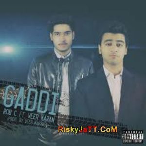 Download Gaddi Ft Veer Karan Rob C mp3 song, Gaddi Ft Veer Karan Rob C full album download