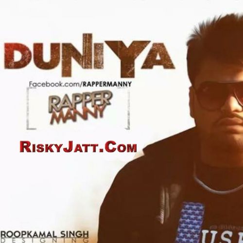 Download Duniya Rapper Manny mp3 song, Duniya Rapper Manny full album download