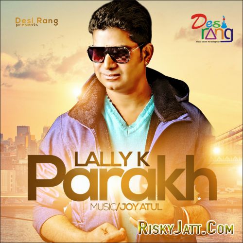 Download Parakh Lally mp3 song, Parakh Lally full album download