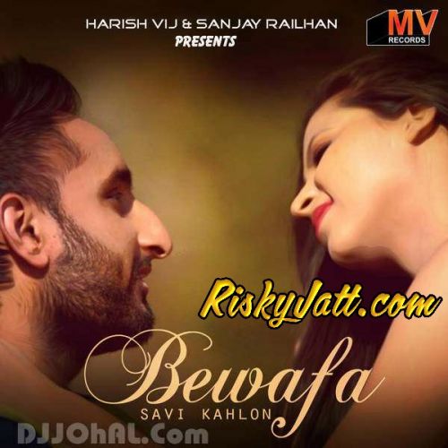 Download Bewafa Savi Kahlon mp3 song, Bewafa Savi Kahlon full album download