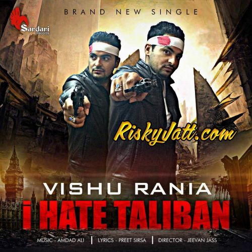 Download I Hate Taliban Vishu Rania mp3 song, I Hate Taliban Vishu Rania full album download