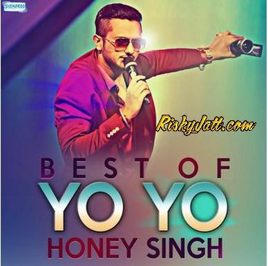 Best Of Yo Yo Honey Singh (2015) By Yo Yo Honey Singh full album mp3 free download 