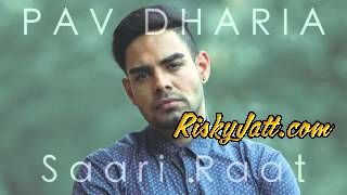 Download Saari Raat Pav Dharia mp3 song, Saari Raat Pav Dharia full album download