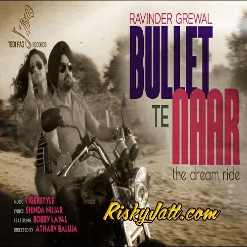 Download Bullet Te Naar Ravinder Grewal mp3 song, Bullet Te Naar Ravinder Grewal full album download