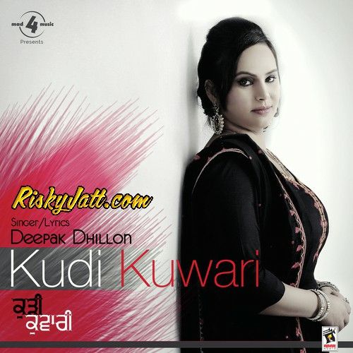 Kudi Kuwari By Deepak Dhillon full album mp3 free download 