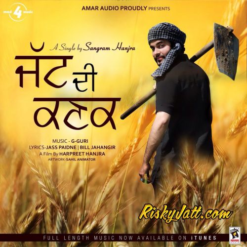 Download Jatt Di Kanak Sangram Hanjra mp3 song, Jatt Di Kanak Sangram Hanjra full album download