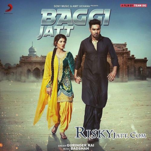 Download Baggi Jatt Ft Badshah Gurinder Rai mp3 song, Baggi Jatt Gurinder Rai full album download