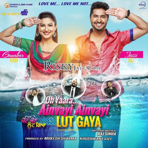 Download Chan Ji Jassi Gill mp3 song, Oh Yaara Ainvayi Ainvayi Lut Gaya Jassi Gill full album download