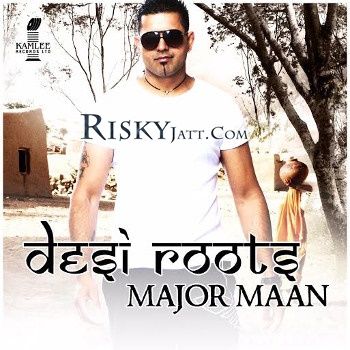 Desi Roots By Major Maan, Major Maan and others... full album mp3 free download 