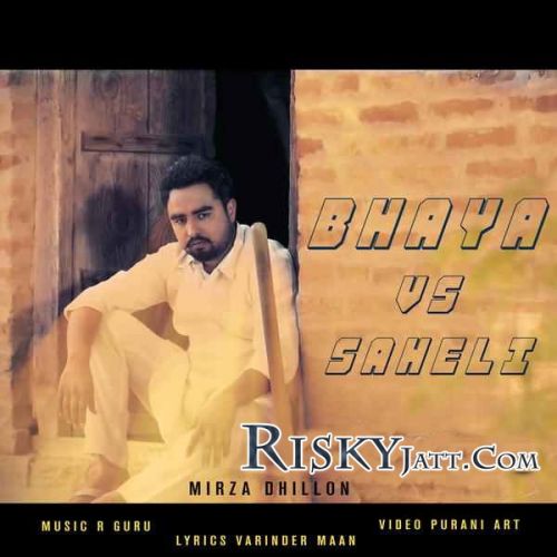 Download Bhaya Vs Saheli Mirza Dhillon mp3 song, Bhaya Vs Saheli Mirza Dhillon full album download