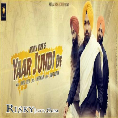 Download Yaar Jundi De Ammy Virk mp3 song, Yaar Jundi De Ammy Virk full album download