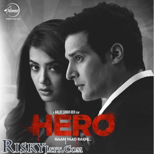 Download Sohneya Sajna Sunidhi Chauhan, Ankit Tiwari mp3 song, Hero Naam Yaad Rakhi (iTunes Rip) Sunidhi Chauhan, Ankit Tiwari full album download