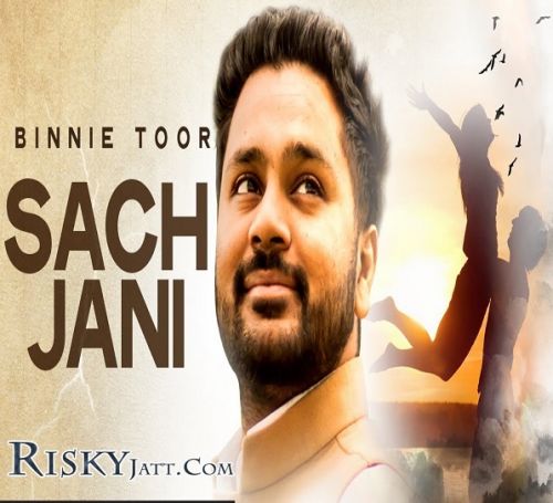 Download Sach Jani Ft XTATIC Binnie Toor mp3 song, Sach Jani Binnie Toor full album download